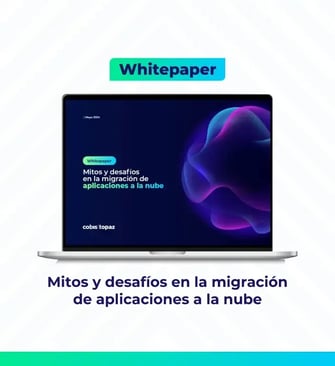 Mitos y desafíos en la migración de aplicaciones a la nube