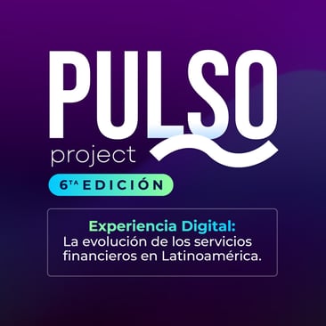 Experiencia digital: La evolución de los servicios financieros en Latam